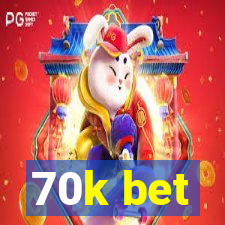 70k bet